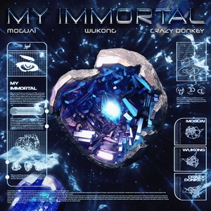 MOGUAI/WUKONG悟空/Crazy Donkey金大智 - My Immortal