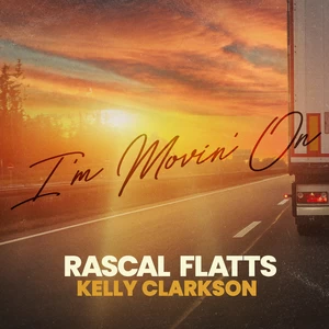Rascal Flatts/Kelly Clarkson - I’m Movin’ On