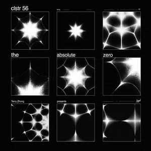CLSTR 56/Terry Zhong 钟天利 - The Absolute Zero