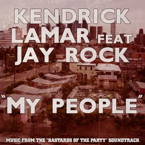 Kendrick Lama - My People(feat. Jay Rock)