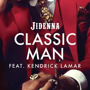 Jidenna/Kendrick Lamar - Classic Man(Remix|Explicit)