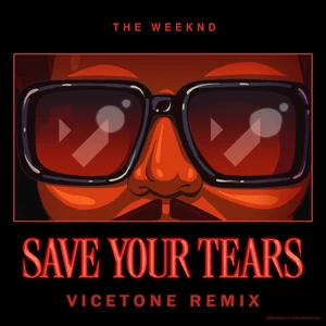 Vicetone/The Weeknd - Save Your Tears(Vicetone Remix)