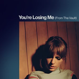 Taylor Swift - You’re Losing Me