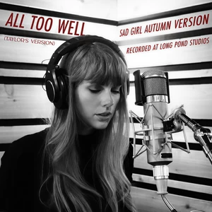 Taylor Swift - All Too Well (Sad Girl Autumn Version)- Recorded at Long Pond Studios