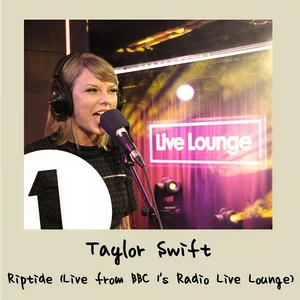 Taylor Swift - Riptide(Live from BBC 1’s Radio Live Lounge)