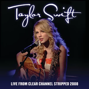 Taylor Swift - Love Story(Live From Clear Channel Stripped 2008)