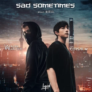 Alan Walker/CORSAK胡梦周/黄霄雲 - Sad Sometimes