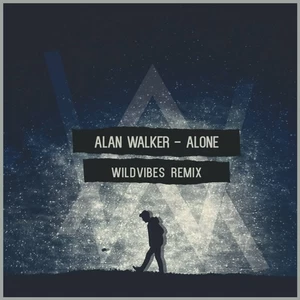 WildVibes/Alan Walker - Alone(WildVibes Remix)