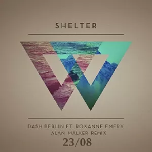 Alan Walker/Dash Berlin/Roxanne Emery - Shelter(Alan Walker Remix)