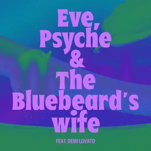 LE SSERAFIM/Demi Lovato - Eve， Psyche & The Bluebeard’s wife (feat. Demi Lovato)