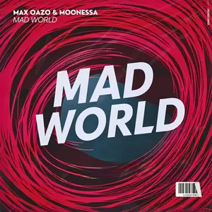 Max Oazo/Moonessa - Mad World