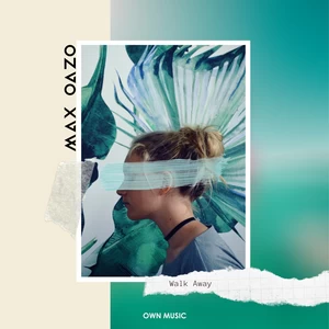 Max Oazo - Walk Away