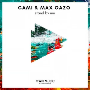 Max Oazo/Cami - Stand by Me
