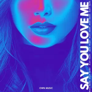 Max Oazo - Say You Love Me