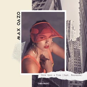 Max Oazo/Moonessa - Once Upon a Time (feat. Moonessa)