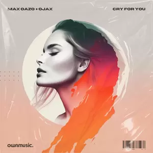Max Oazo/OJAX - Cry For You(Extended Mix)
