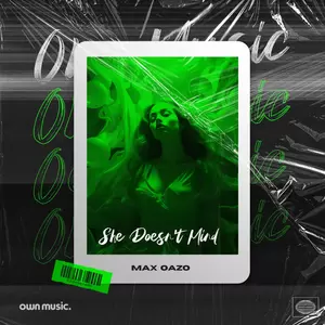 Max Oazo - She Doesn’t Mind