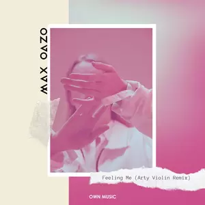 Max Oazo/Arty Violin - Feeling Me(Arty Violin Remix)