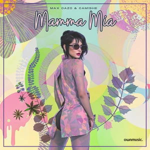 Max Oazo/Camishe - Mamma Mia