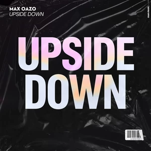 Max Oazo - Upside Down(Extended Mix)