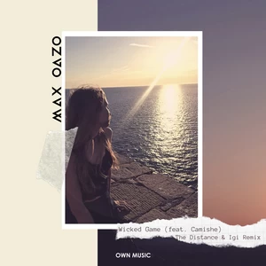 Max Oazo/Camishe/Igi Remix - Wicked Game (feat. Camishe)