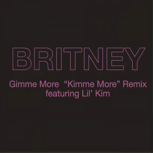 Britney Spears/Lil’ Kim - Gimme More(Kimme More Remix)